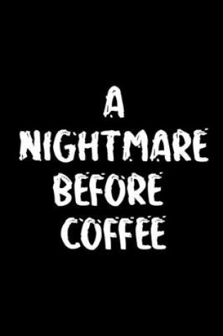 Cover of A Nightmare Before Coffee