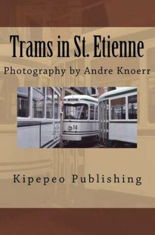 Cover of Trams in St. Etienne