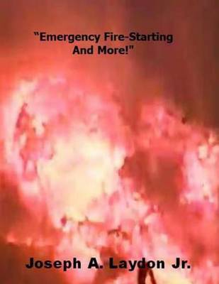 Book cover for Emergency Fire Starting and More!