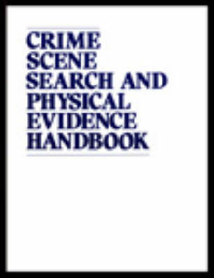 Book cover for Crime Scene Search and Physical Evidence Handbook