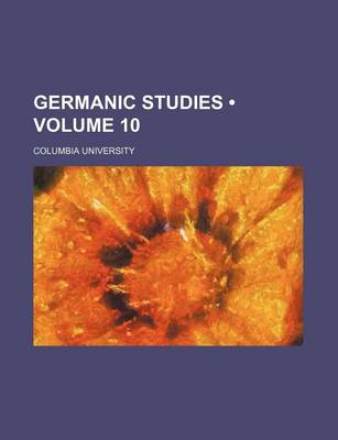 Book cover for Germanic Studies (Volume 10)