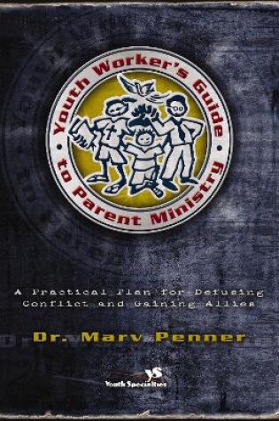 Cover of Youth Worker's Guide to Parent Ministry