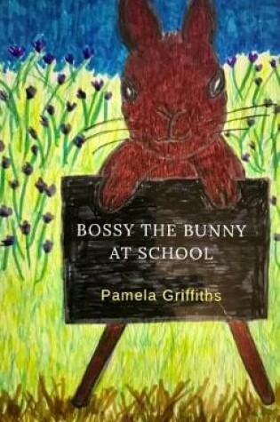 Cover of Bossy the Bunny at School