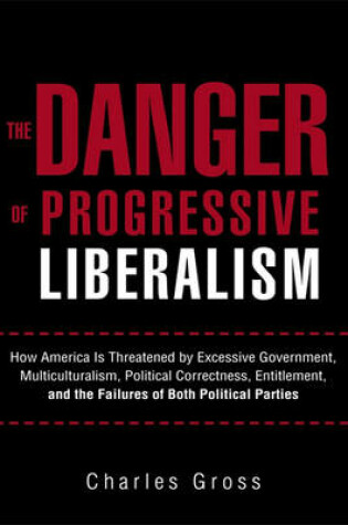 Cover of The Danger of Progressive Liberalism