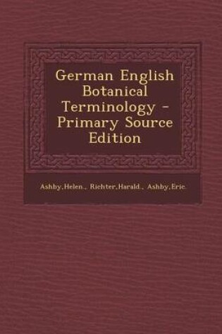 Cover of German English Botanical Terminology - Primary Source Edition