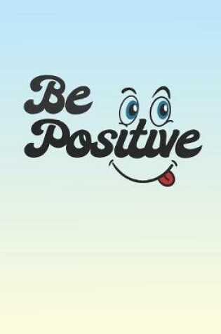 Cover of Be Positive