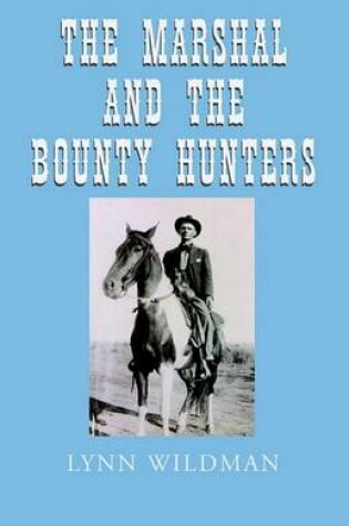 Cover of The Marshall and the Bounty Hunters