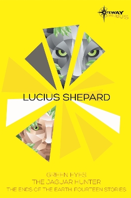 Book cover for Lucius Shepard SF Gateway Omnibus