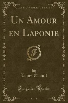 Book cover for Un Amour En Laponie (Classic Reprint)