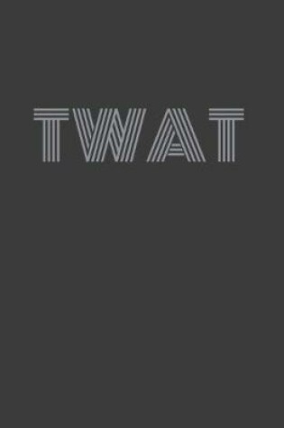 Cover of Twat
