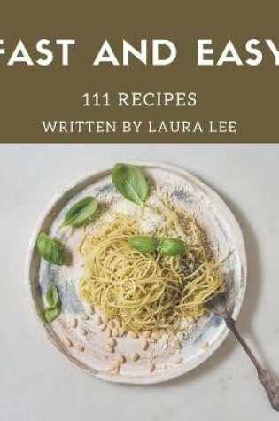 Cover of 111 Fast And Easy Recipes