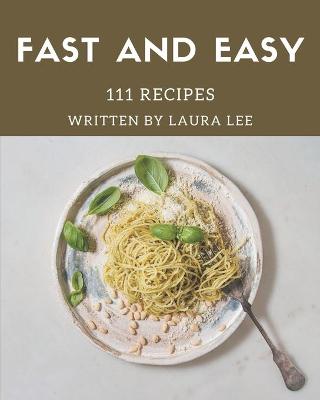 Book cover for 111 Fast And Easy Recipes