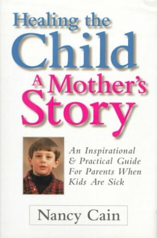 Cover of Healing the Child: a Mother's Story