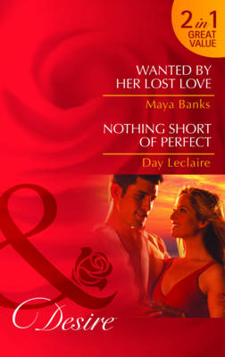 Book cover for Wanted by Her Lost Love/ Nothing Short of Perfect