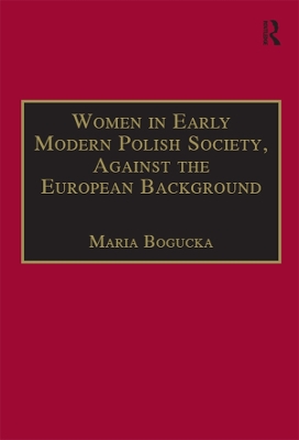 Book cover for Women in Early Modern Polish Society, Against the European Background