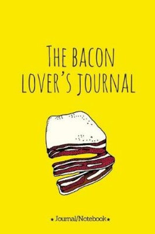 Cover of The bacon lover's journal