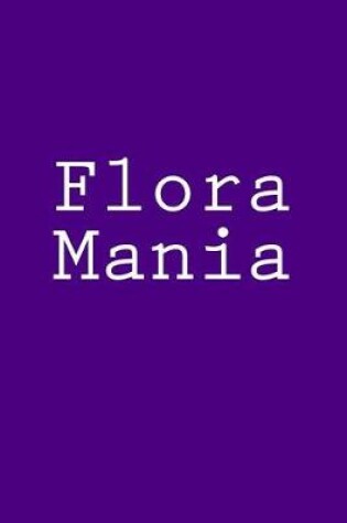 Cover of Flora Mania