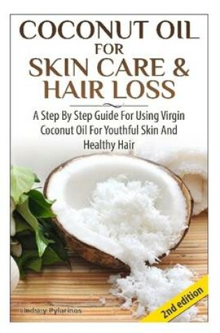 Cover of Coconut Oil for Skin Care & Hair Loss