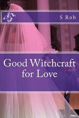 Book cover for Good Witchcraft for Love