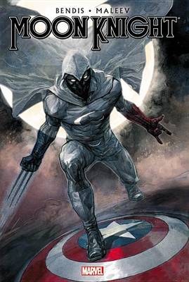 Book cover for Moon Knight By Brian Michael Bendis & Alex Maleev - Vol. 1