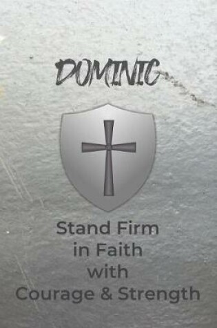 Cover of Dominic Stand Firm in Faith with Courage & Strength