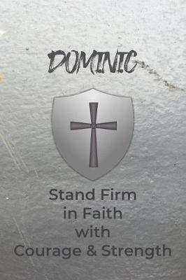 Book cover for Dominic Stand Firm in Faith with Courage & Strength