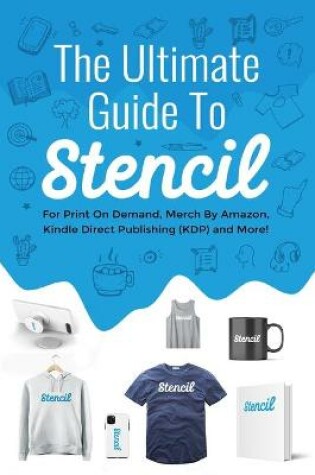 Cover of The Ultimate Guide To Stencil