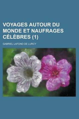 Cover of Voyages Autour Du Monde Et Naufrages Celebres (1)