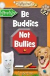 Book cover for Be Buddies Not Bullies