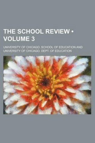 Cover of The School Review (Volume 3 )