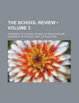 Book cover for The School Review (Volume 3 )