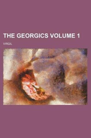 Cover of The Georgics Volume 1