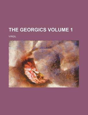 Book cover for The Georgics Volume 1