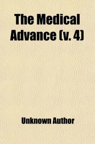 Cover of The Medical Advance (Volume 4)