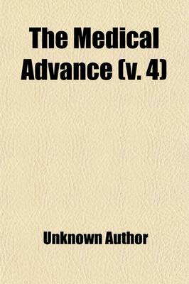 Book cover for The Medical Advance (Volume 4)