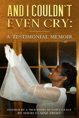 Book cover for And I Couldn't Even Cry