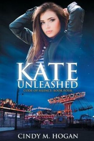 Cover of Kate Unleashed (Code of Silence