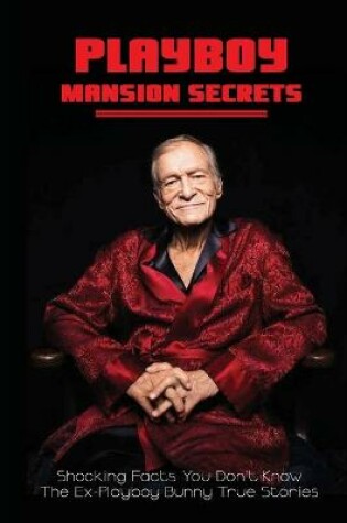 Cover of Playboy Mansion Secrets