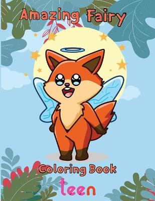 Book cover for Amazing Fairy Coloring Book teen