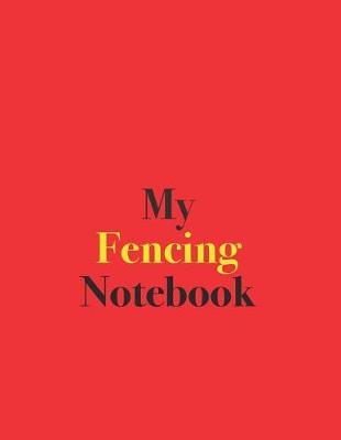 Book cover for My Fencing Notebook