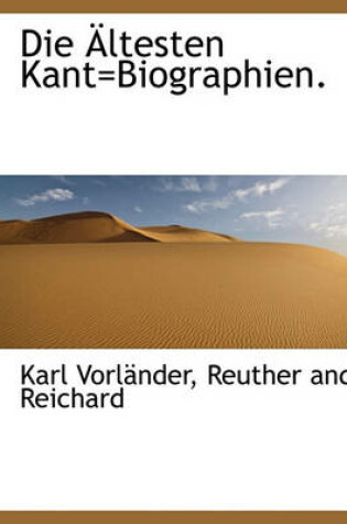 Cover of Die Altesten Kant=biographien.