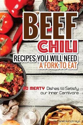 Book cover for Beef Chili Recipes You Will Need a Fork to Eat