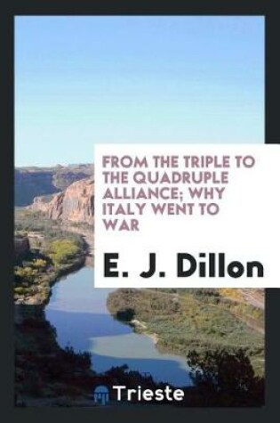 Cover of From the Triple to the Quadruple Alliance; Why Italy Went to War