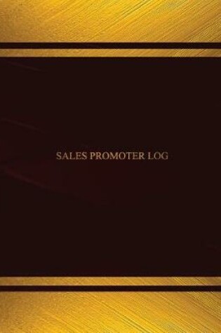 Cover of Sales Promoter Log (Log Book, Journal - 125 pgs, 8.5 X 11 inches)