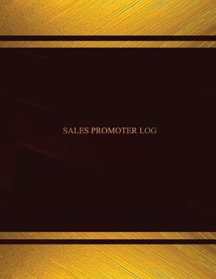 Cover of Sales Promoter Log (Log Book, Journal - 125 pgs, 8.5 X 11 inches)