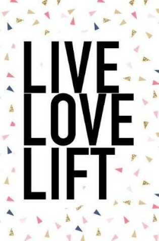 Cover of Live Love Lift