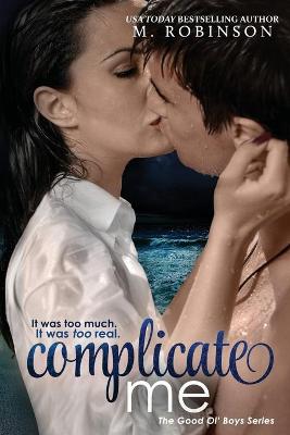 Complicate Me by M Robinson
