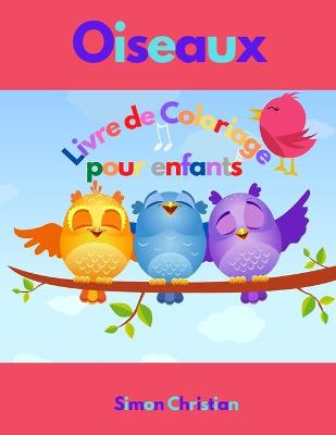Book cover for Oiseaux Livre de Coloriage pour Enfants