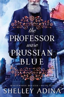 Book cover for The Professor Wore Prussian Blue