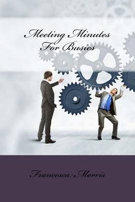 Book cover for Meeting Minutes For Busies